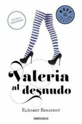 Valeria al desnudo - ELISABET BENAVENT (ISBN: 9788490629000)
