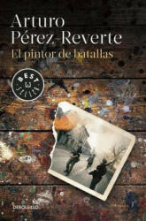 El Pintor de Batallas - ARTURO PEREZ-REVERTE (ISBN: 9788490626627)