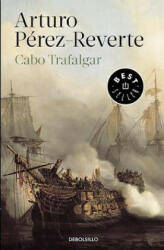 Cabo de Trafalgar - Arturo Pérez-Reverte (ISBN: 9788490626603)
