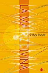 La Matriz Divina = The Divine Matrix - Gregg Braden (ISBN: 9788478088287)