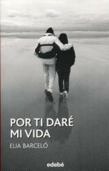 Por ti daré mi vida - Elia Barceló (ISBN: 9788468316017)