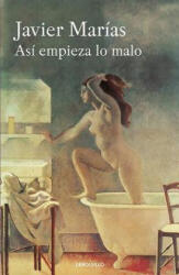 Así empieza lo malo - Javier Marías (ISBN: 9788466332019)