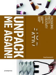 Unpack Me Again! : Packaging Meets Creativity (ISBN: 9788416504534)