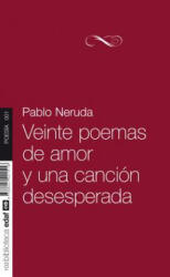 Veinte poemas de amor y una canción desesperada - Pablo Neruda (ISBN: 9788441421516)