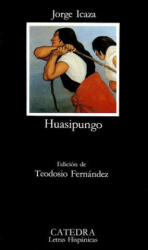 Huasipungo - Jorge Icaza (ISBN: 9788437612515)