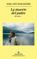 La muerte del padre/ My Struggle - Karl Ove Knausgaard, Kirsti Baggethun, Asuncion Lorenzo (ISBN: 9788433977908)