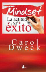 MINDSET LA ACTITUD DEL ÉXITO - CAROL DWECK (ISBN: 9788416579167)