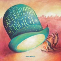 La sombrereria magica - Sonja Wimmer (ISBN: 9788416078936)