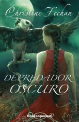 Depredador oscuro/ Dark Predator - Christine Feehan, Norma Olivetti Fuentes (ISBN: 9788415870876)
