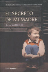 El Secreto de Mi Madre - J. L. Witterick Witterick (ISBN: 9788415594208)