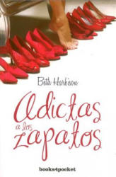 Adictas a Los Zapatos - Beth Harbison, Elizabeth M. Harbison (ISBN: 9788415139997)