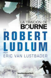 La traición de Bourne - Robert Ludlum, Eric Van Lustbader, Victoria Horrillo Ledesma (ISBN: 9788415139775)