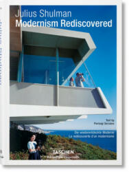 Julius Shulman. Modernism Rediscovered - Julius Shulman (ISBN: 9783836561808)