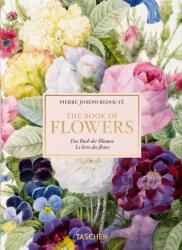 Pierre-Joseph Redouté: The Book of Flowers - Hans Walter Lack (ISBN: 9783836556651)