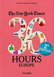 NYT. 36 Hours. Europe. 2nd Edition - Barbara Ireland (ISBN: 9783836540483)