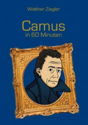 Camus in 60 Minuten - Walther Ziegler (ISBN: 9783734781704)