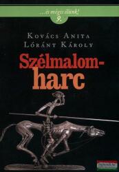 Kovács Anita - Lóránt Károly - Szélmalomharc (2011)