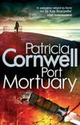 Port Mortuary - Patricia Cornwell (ISBN: 9780751545593)