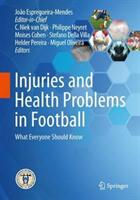 Injuries and Health Problems in Football: What Everyone Should Know (ISBN: 9783662539231)