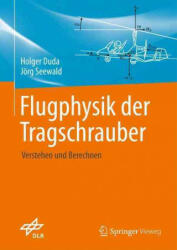 Flugphysik der Tragschrauber - Holger Duda, Jörg Seewald (ISBN: 9783662528334)