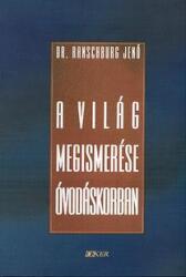 Az élet dolgai - A világ megismerése óvodáskorban (2009)