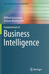 Fundamentals of Business Intelligence - Wilfried Grossmann, Stefanie Rinderle-Ma (ISBN: 9783662509401)
