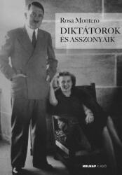 Rosa Montero: Diktátorok és asszonyaik könyv (2010)