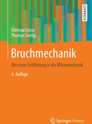 Bruchmechanik - Dietmar Gross, Thomas Seelig (ISBN: 9783662467367)