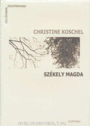 Christine Koschel-Székely Magda (versek két nyelven) + CD melléklet (ISBN: 9783950231519)