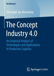 Concept Industry 4.0 - Christoph Jan Bartodziej (ISBN: 9783658165017)