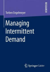 Managing Intermittent Demand - Torben Engelmeyer (ISBN: 9783658140618)