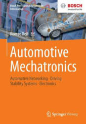 Automotive Mechatronics: Automotive Networking Driving Stability Systems Electronics (ISBN: 9783658039745)