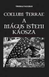 Coelum Terrae - A mágus isteni káosza (ISBN: 9789638840998)