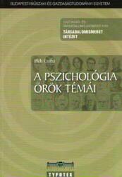 A pszichológia örök témái (ISBN: 9789639664753)
