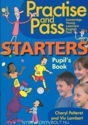 Cheryl Pelteret, Viv Lambert: Practise and Pass Starters Pupil's Book (ISBN: 9781905085361)