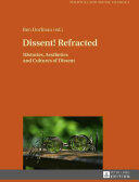 Dissent! Refracted: Histories Aesthetics and Cultures of Dissent (ISBN: 9783631673737)