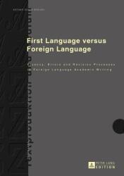 First Language Versus Foreign Language: Fluency Errors and Revision Processes in Foreign Language Academic Writing (ISBN: 9783631646984)