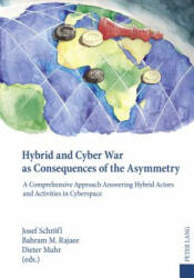 Hybrid and Cyber War as Consequences of the Asymmetry - Josef Schröfl, Bahram M. Rajaee, Dieter Muhr (ISBN: 9783631602850)