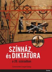 Színház és diktatúra a 20. században (ISBN: 9789631359916)