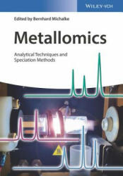 Metallomics - Analytical Techniques and Speciation Methods - Bernhard Michalke (ISBN: 9783527339693)
