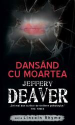 Dansand cu moartea - Jeffery Deaver (2011)