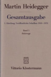 Holzwege (1935-1946) - Friedrich-Wilhelm von Herrmann, Martin Heidegger (ISBN: 9783465032373)