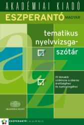 Eszperantó-magyar tematikus nyelvvizsgaszótár (ISBN: 9789630590358)