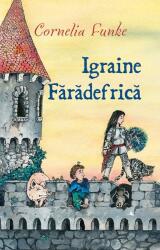 Igraine faradefrica - Cornelia Funke (ISBN: 9786068255767)
