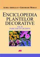 Enciclopedia plantelor decorative - Vol. II - Parcuri si gradini (ISBN: 9786065870031)
