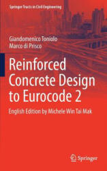 Reinforced Concrete Design to Eurocode 2 - Giandomenico Toniolo, Marco di Prisco, Michele Win Tai Mak (ISBN: 9783319520322)