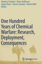 One Hundred Years of Chemical Warfare: Research Deployment Consequences (ISBN: 9783319516639)