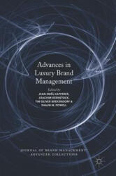 Advances in Luxury Brand Management - Jean-Noël Kapferer, Joachim Kernstock, Shaun M. Powell, Tim Brexendorf (ISBN: 9783319511269)