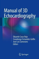 Manual of 3D Echocardiography - Eduardo Casas Rojo, Covadonga Fernandez-Golfin, José Luis Zamorano (ISBN: 9783319503332)
