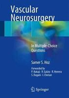 Vascular Neurosurgery: In Multiple-Choice Questions (ISBN: 9783319491868)
